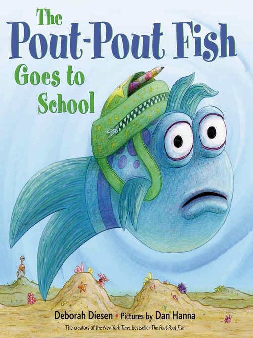 Title details for The Pout-Pout Fish Goes to School by Deborah Diesen - Wait list